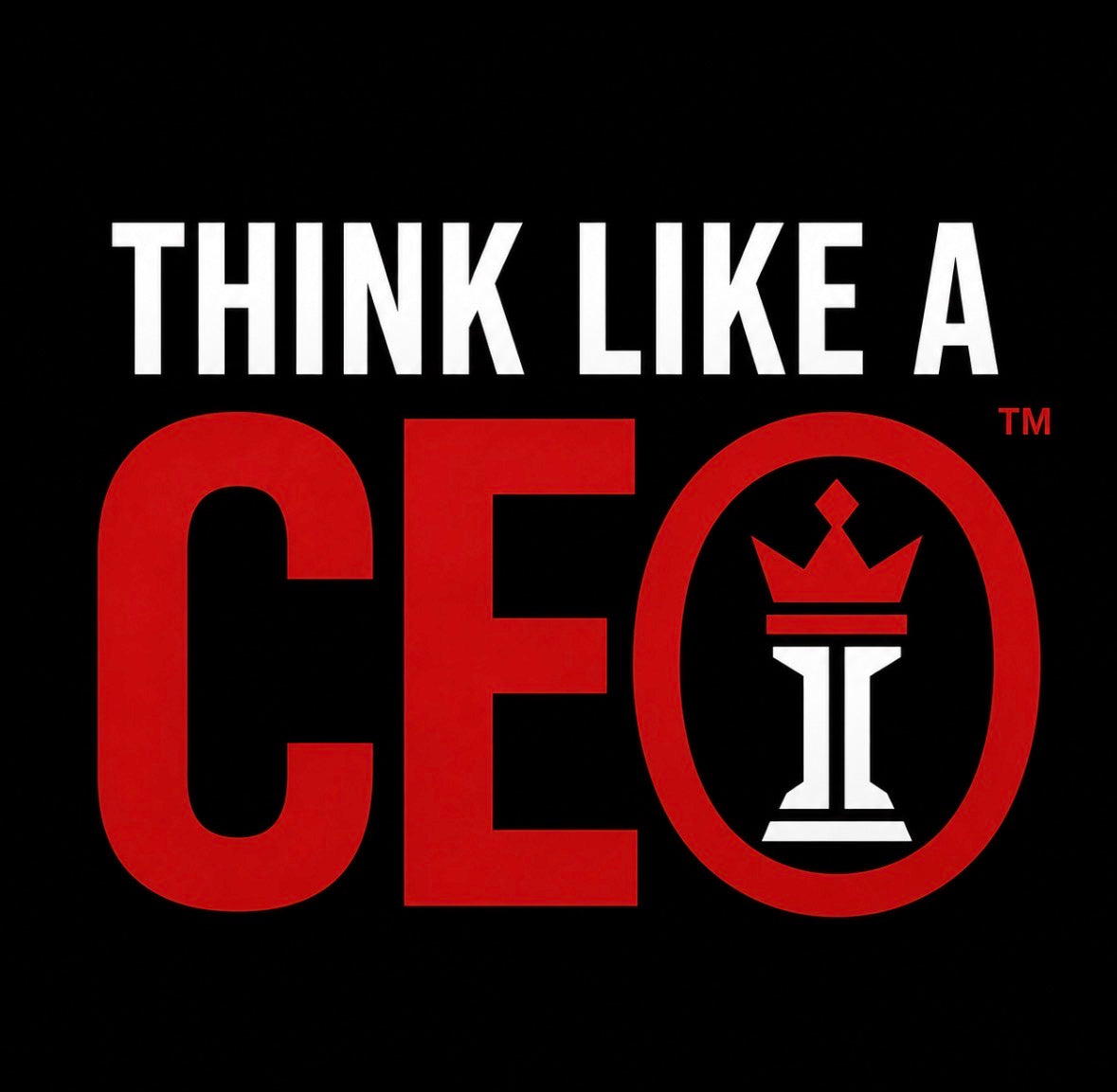 Think Like A CEO™
