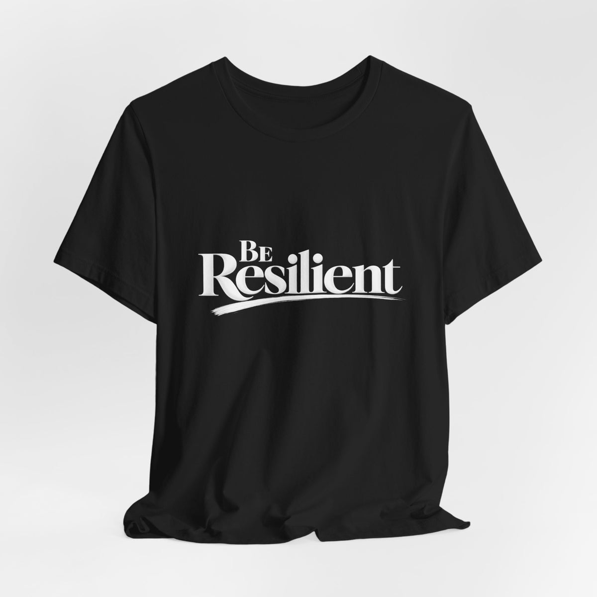 Be Resilient™ T-Shirt- Black
