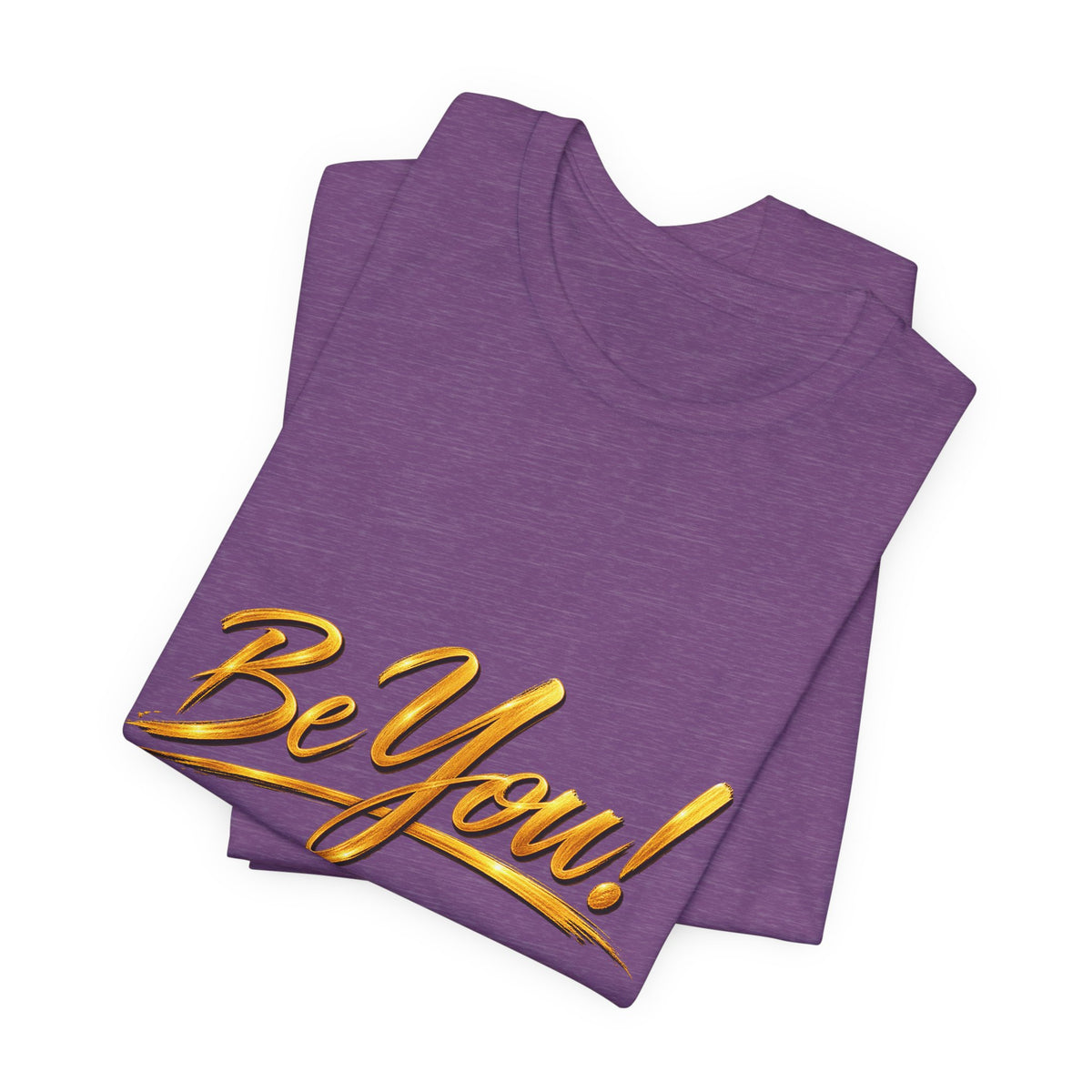 Be You™ T-Shirt – Heather Purple