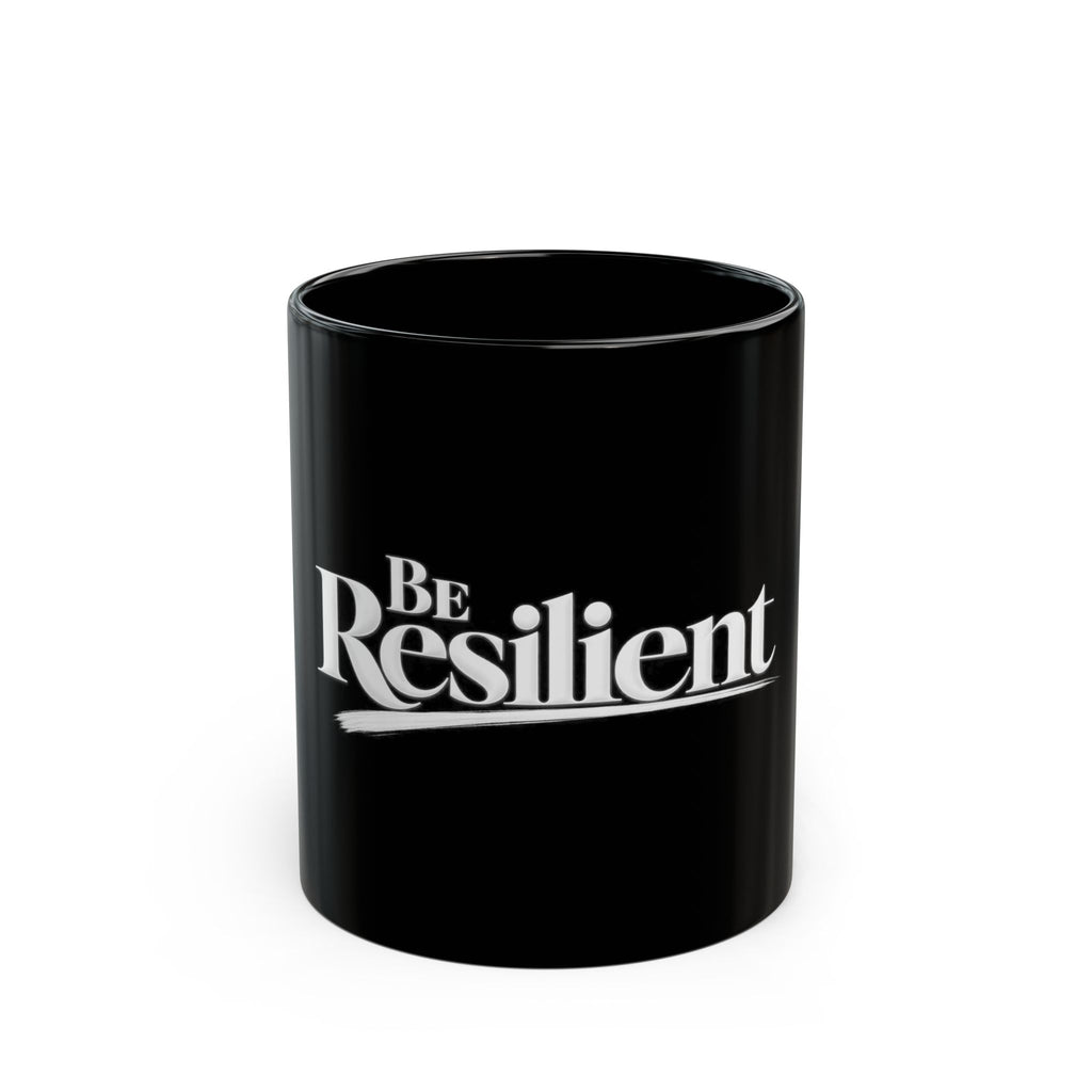Be Resilient™ Black Coffee Mug – Motivational Ceramic Mug (11, 15oz)