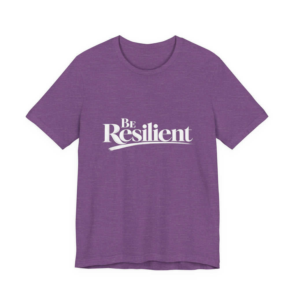 Be Resilient™ T-Shirt- Heather Purple