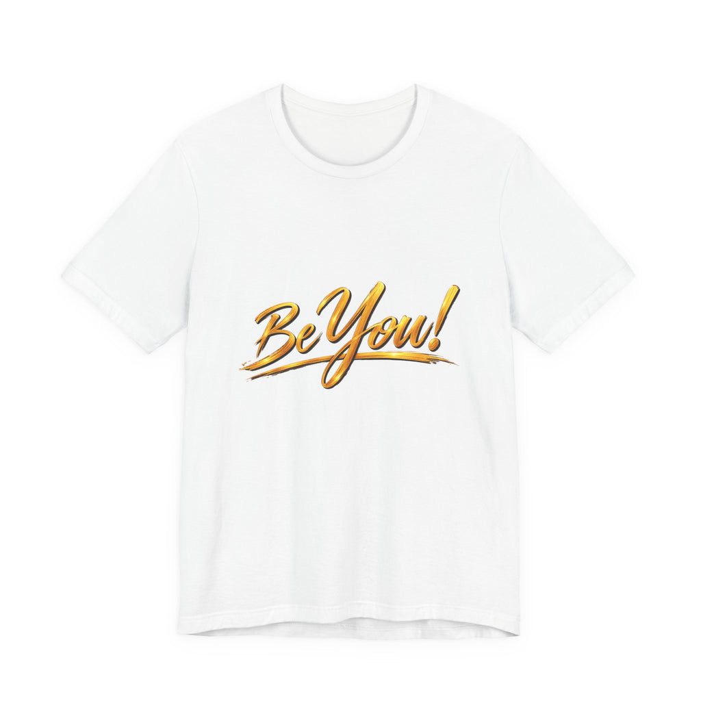 Be You™ T-Shirt – White