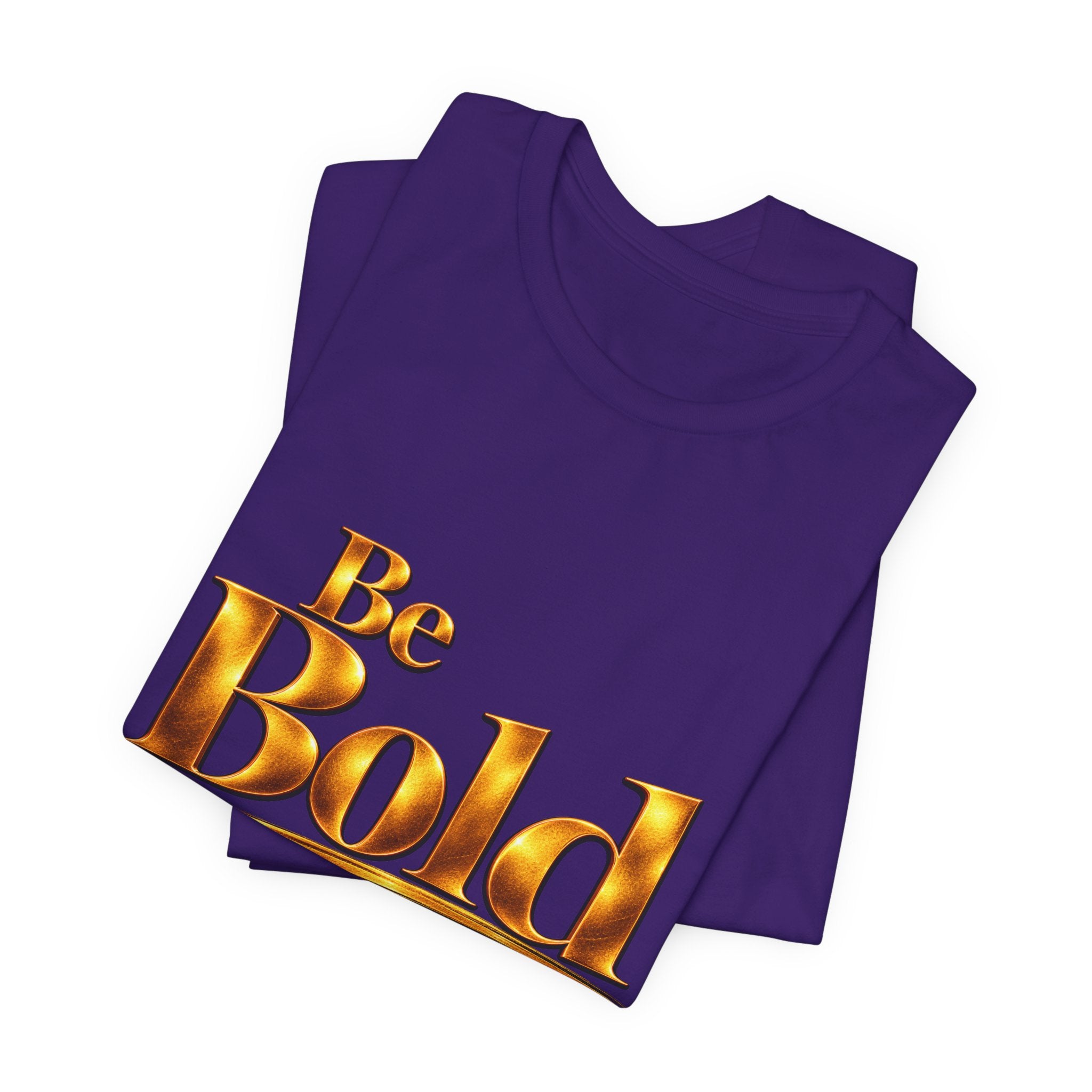 Be Bold™ T-Shirt-Purple