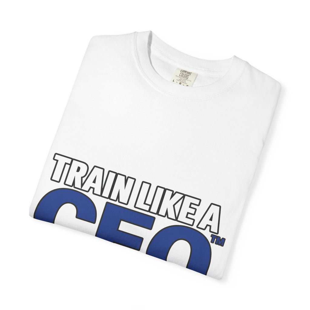 Train Like A CEO™ Premium Garment-Dyed T-Shirt
