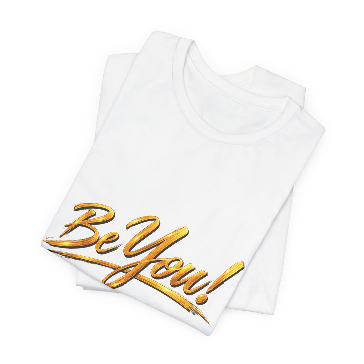Be You™ T-Shirt – White