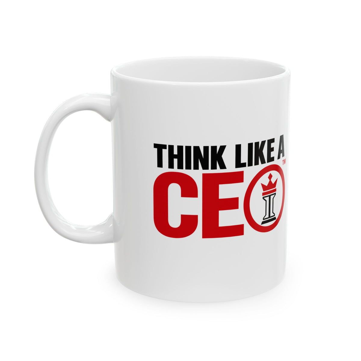 Think Like A CEO™ Ceramic Mug (11oz)