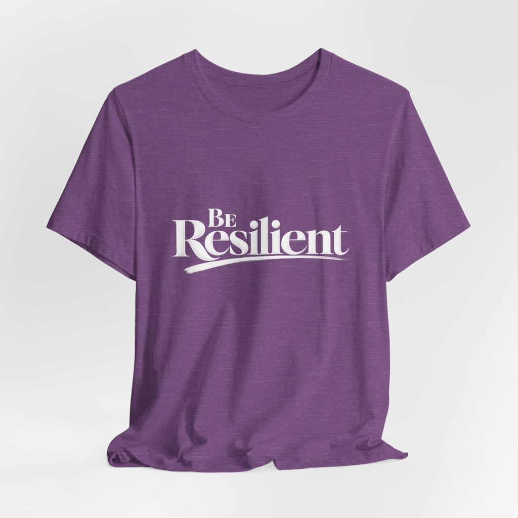 Be Resilient™ T-Shirt- Heather Purple