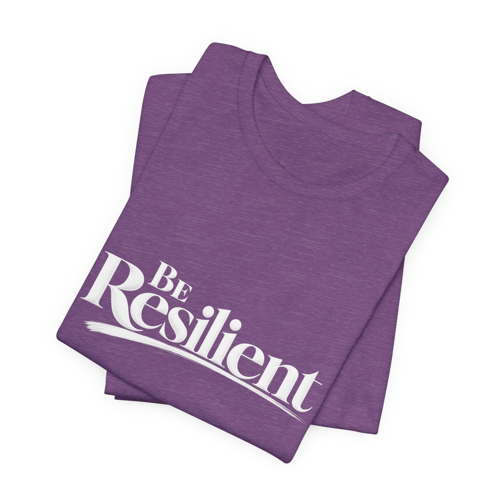 Be Resilient™ T-Shirt- Heather Purple