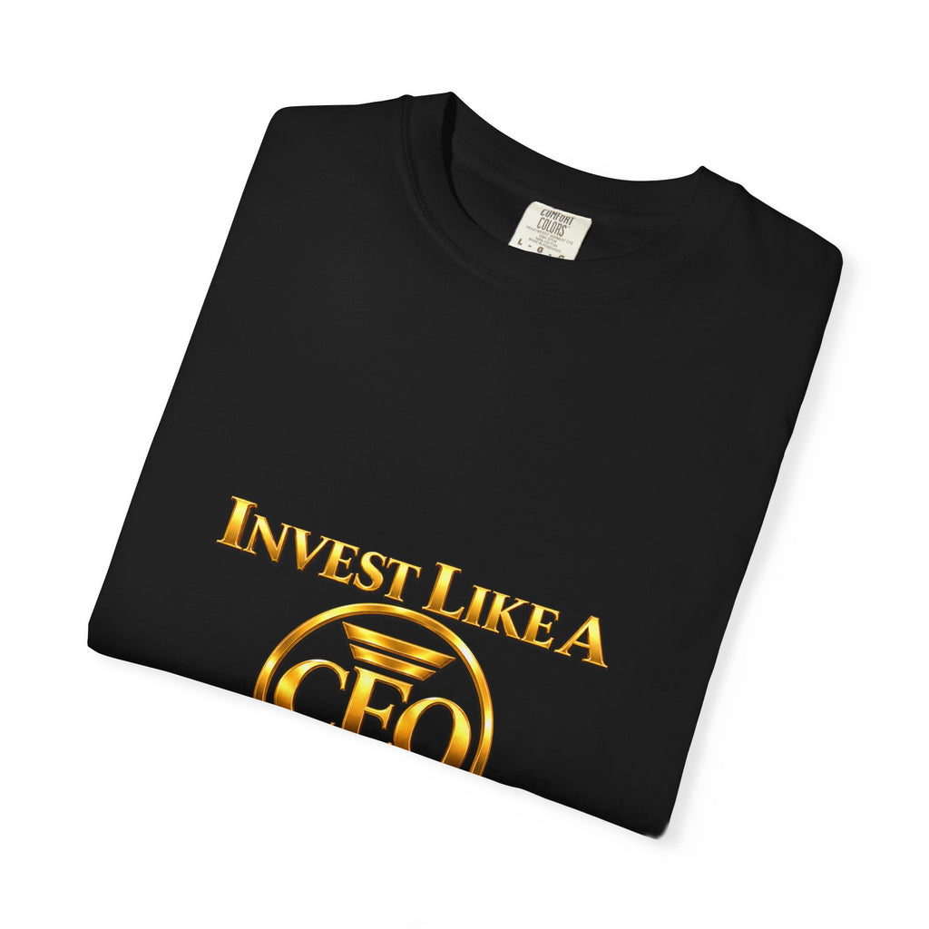 Invest Like A CEO™ Black Premium  Garment-Dyed T-Shirt