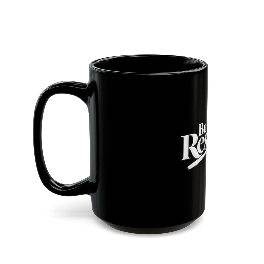Be Resilient™ Black Coffee Mug – Motivational Ceramic Mug (11, 15oz)