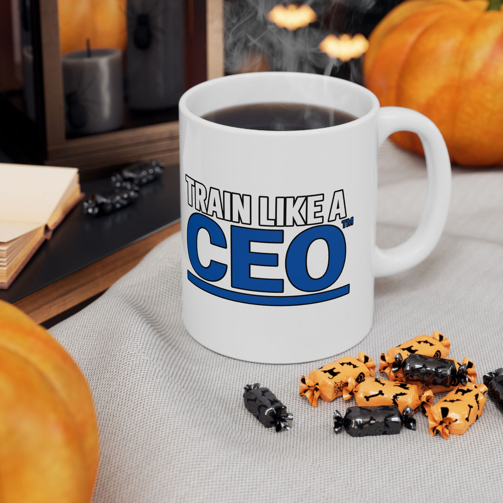 Train Like A CEO™ Ceramic Mug (11oz)