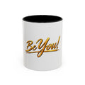 Be You!™ Accent Coffee Mug – Motivational Ceramic Mug (11, 15oz)