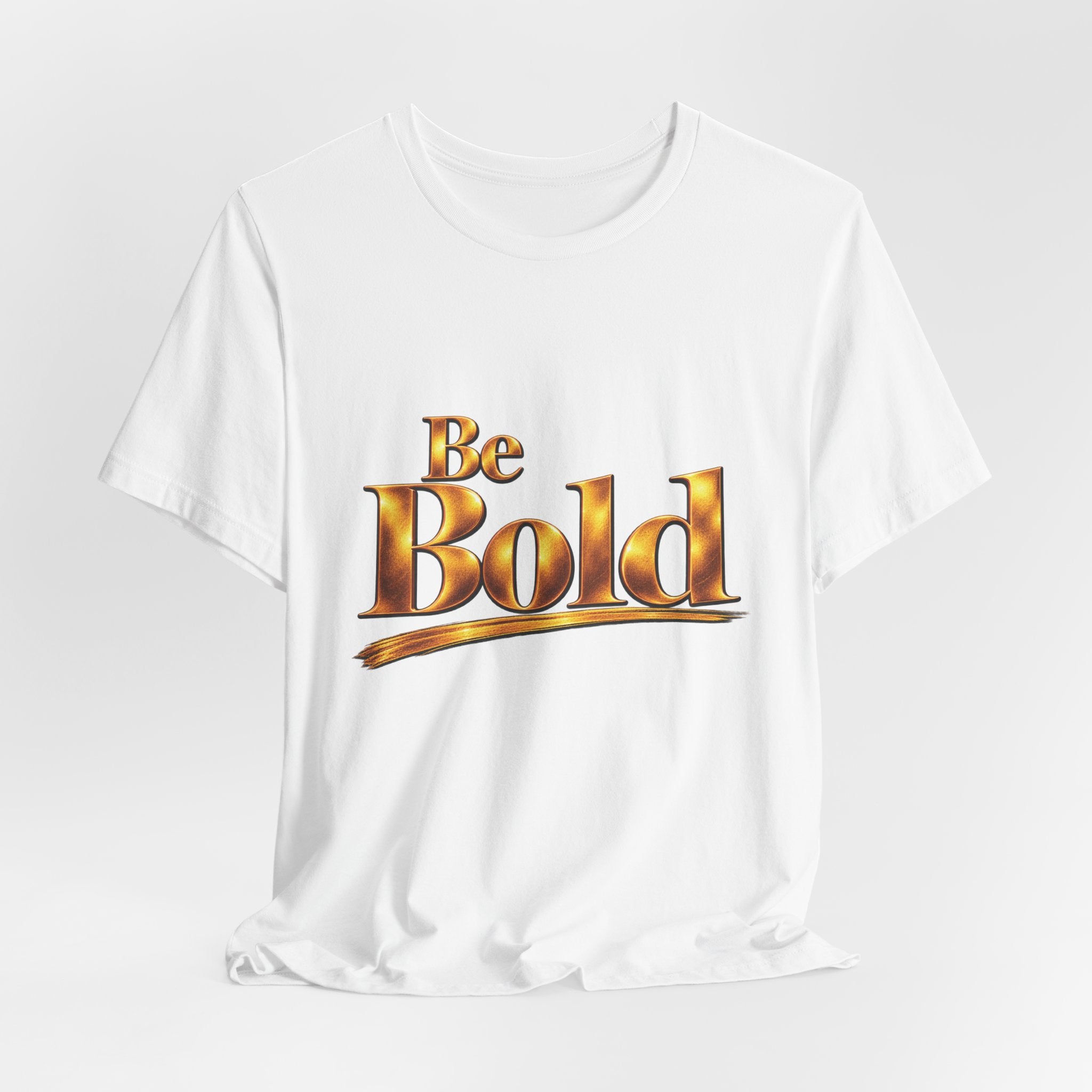 Be Bold™ T-Shirt-White