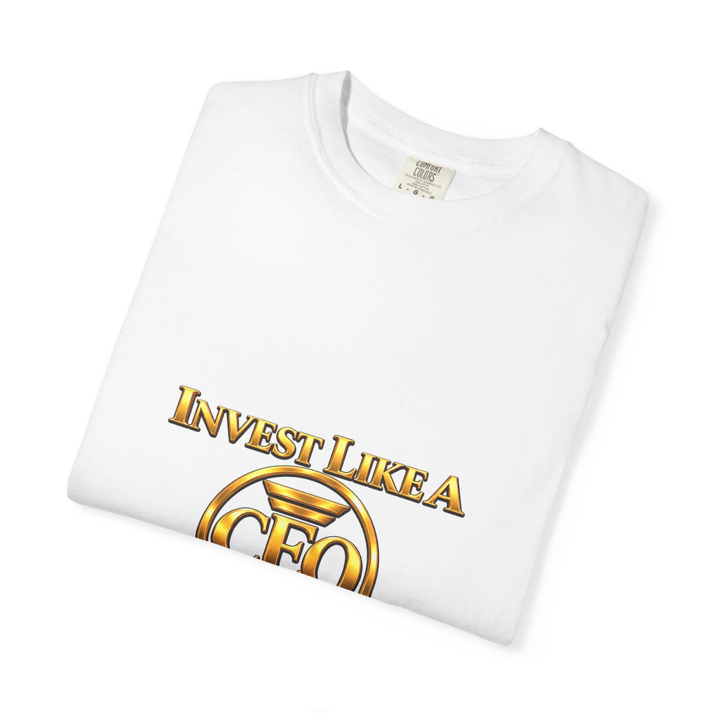 Invest Like A CEO™ Premium  Garment-Dyed T-Shirt